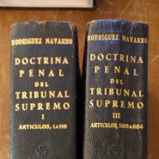 Libros antiguos: 2 TOMOS DOCTRINA PENAL DEL TRIBUNAL SUPREMO - POR MANUEL RODRIGUEZ NAVARRO, CH1261