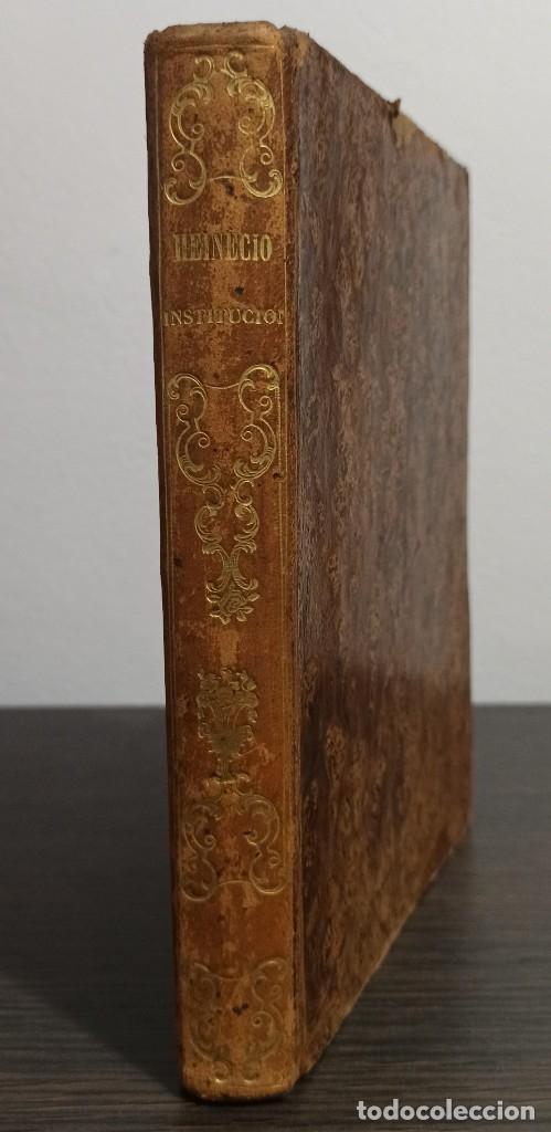 Libri antichi: ELEMENTOS DEL DERECHO ROMANO SEGUN EL ORDEN DE LAS INSTITUCIONES POR J. HEINECIO A&Ntilde;O 1842
