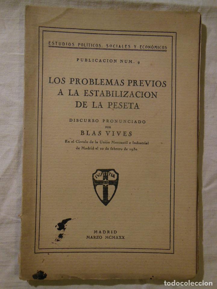 Libri antichi: LOS PROBLEMAS PREVIOS A LA ESTABILIZACION DE LA PESETA. 1930 BLAS VIVES