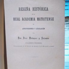 Livres anciens: RESEÑA HISTORICA DE LA REAL ACADEMIA MATRITENSE DE JURISPRUDENCIA, JOSE MALUQUER. BARCELONA, 1884. Lote 238836265