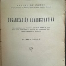 Libros antiguos: ORGANIZACION ADMINISTRATIVA, MANUEL DE CODES, TRIBUTACION, ALFREDO PRADOS SUAREZ, 1930. Lote 241419610