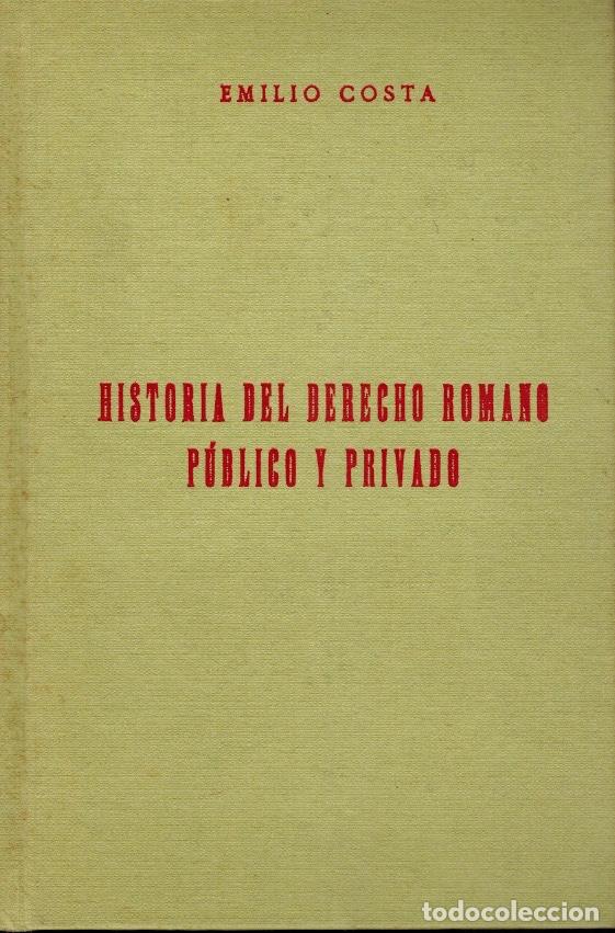 Libri antichi: HISTORIA DEL DERECHO ROMANO, P&Uacute;BLICO Y PRIVADO