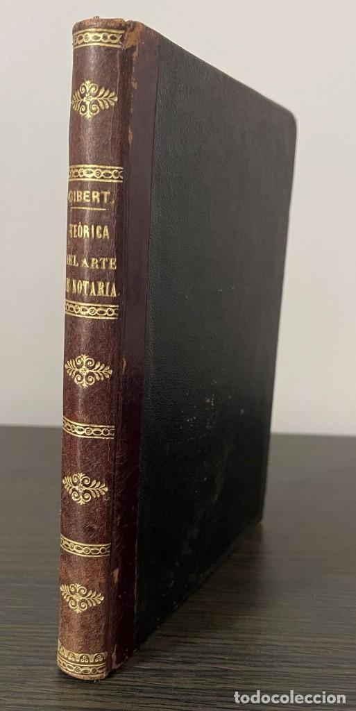 Libri antichi: TE&Oacute;RICA DEL ARTE DE NOTAR&Iacute;A ESCRITA EN LATIN D. VICENTE GIBERT A&Ntilde;O 1875
