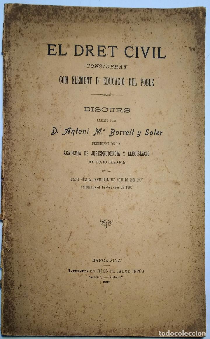 Old books: El dret civil considerat com element d'educaci&oacute; del poble. DERECHO CIVIL. CATALU&Ntilde;A - BORELL Y SOLER