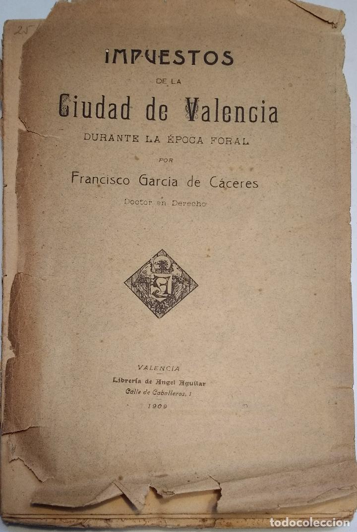 Libri antichi: Impuestos de la ciudad de Valencia durante la &eacute;poca foral, - GARCIA DE C&Aacute;CERES FRANCISCO