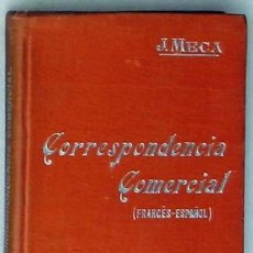 Libros antiguos: CORRESPONDENCIA COMERCIAL (FRANCÉS - ESPAÑOL) - MANUALES SOLER Nº 50 - J. MECA - VER ÍNDICE