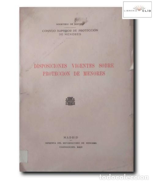 Libri antichi: DISPOSICIONES VIGENTES SOBRE PROTECCI&Oacute;N DE MENORES. Consejo Superior De Protecci&oacute;n De Menores