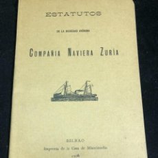 Libros antiguos: ESTATUTOS DE LA SOCIEDAD ANONIMA COMPAÑIA NAVIERA ZURIA. BILBAO, 1908