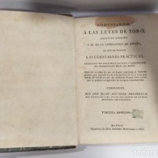Libros antiguos: COMENTARIOS A LAS LEYES DE TORO SEGÚN SU ESPÍRITU LEGISLACIÓN DE ESPAÑA JUAN ALVAREZ POSADILLA 1826. Lote 263029240