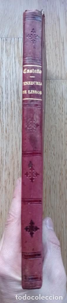 Libri antichi: La Verdadera Contabilidad. Tenedur&iacute;a de Libros - Fco y Enrique Casta&ntilde;o. Madrid 1891