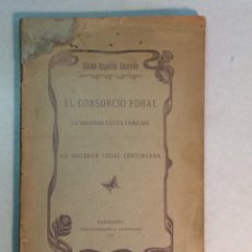 Libros antiguos: MATEO AZPEITIA: EL CONSORCIO FORAL, LA SOCIEDAD TÁCITA FAMILIAR Y LA SOCIEDAD CONTINUADA (1904). Lote 266929044