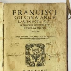 Libros antiguos: FRANCISCI SOLSONA ANGULARIEN NOTA. PUBLICI BARCINONAE IURIUMQUE PROFESSORIS... SOLSONA, FRANCISCO.