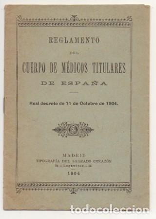 Libri antichi: REGLAMENTO DEL CUERPO DE MEDICOS TITULARES DE ESPA&Ntilde;A 1904 - A-FOLLETO-147