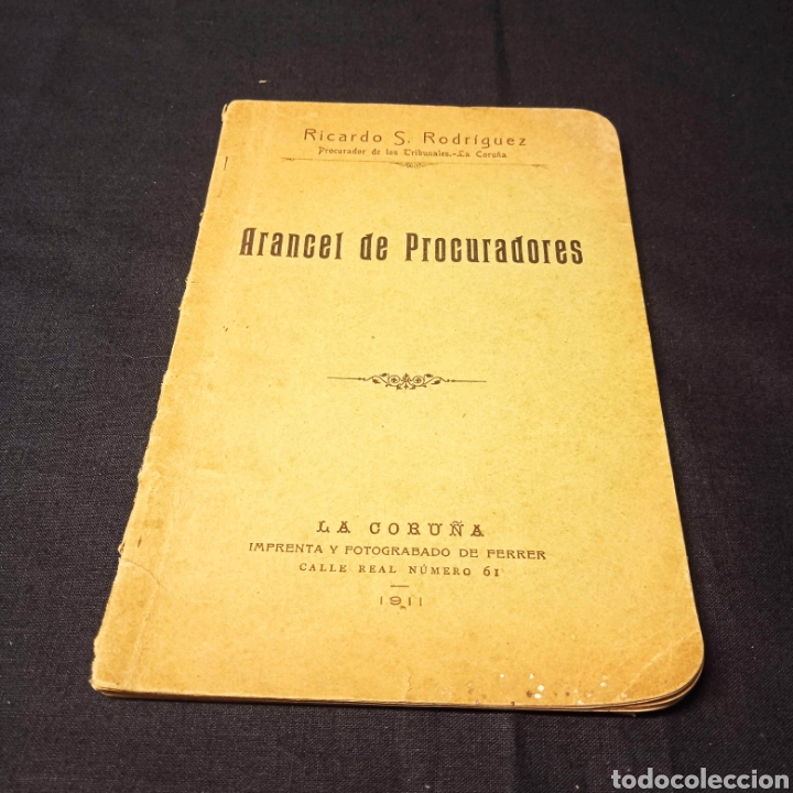 Libri antichi: ARANCEL DE PROCURADORES - RICARDO S. RODR&Iacute;GUEZ - FERRER 1911 #CJ3