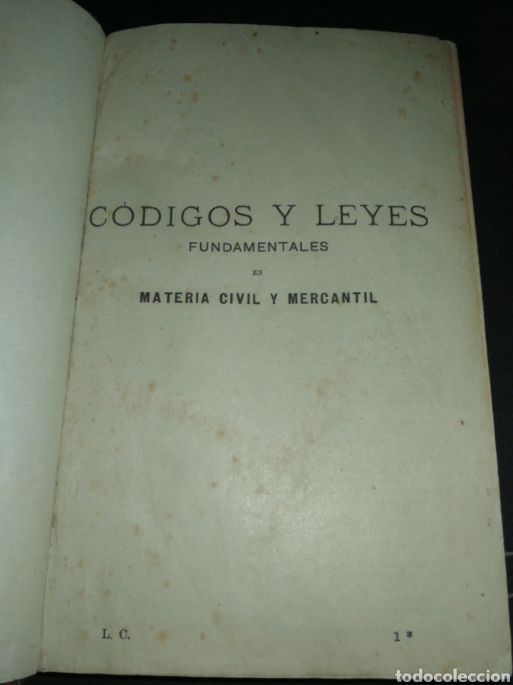 Libri antichi: C&Oacute;DIGOS Y LEYES FUNDAMENTALES, MATERIA CIVIL Y MERCANTIL, PRINCIPIOS S.XX,1
