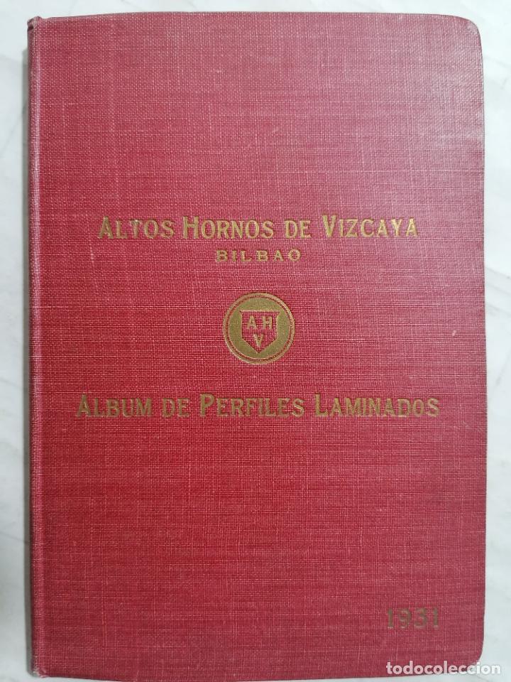 Libri antichi: ALTOS HORNOS DE VIZCAYA-BILBAO, ALBUM DE PERFILES LAMINADOS, A&Ntilde;O 1931