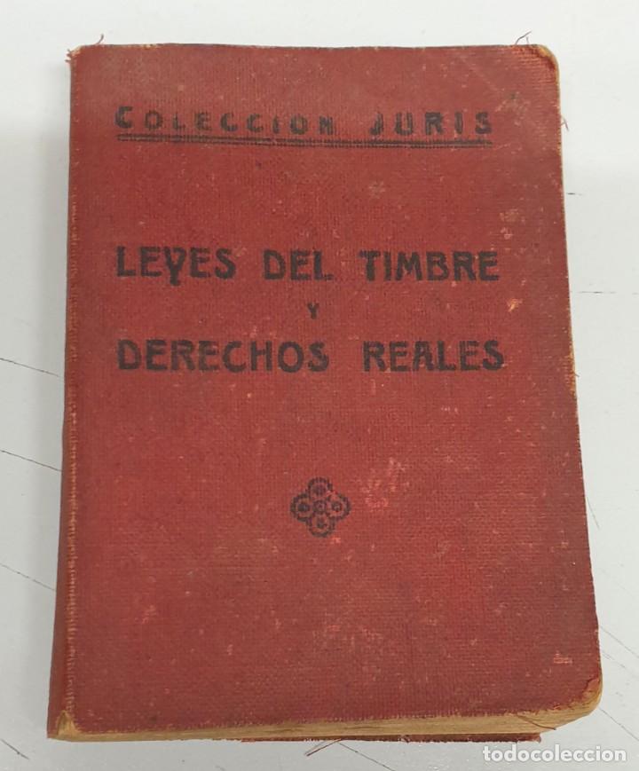 Libri antichi: LEYES DEL TIMBRE Y DERECHOS REALES / A&Ntilde;O 1932