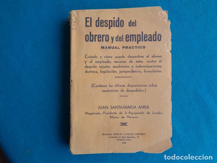 Libros antiguos: EL DESPIDO DEL OBRERO Y DEL EMPLEADO, JUAN SANTAMAR&Iacute;A ANSA. 1936