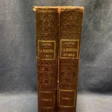 Libros antiguos: 2 TOMOS LA PARTIDA DOBLE EMILIO OLIVER ESTUDIOS TEORICO PRACTICOS CONTABILIDAD BARCELONA 1898. Lote 283865103