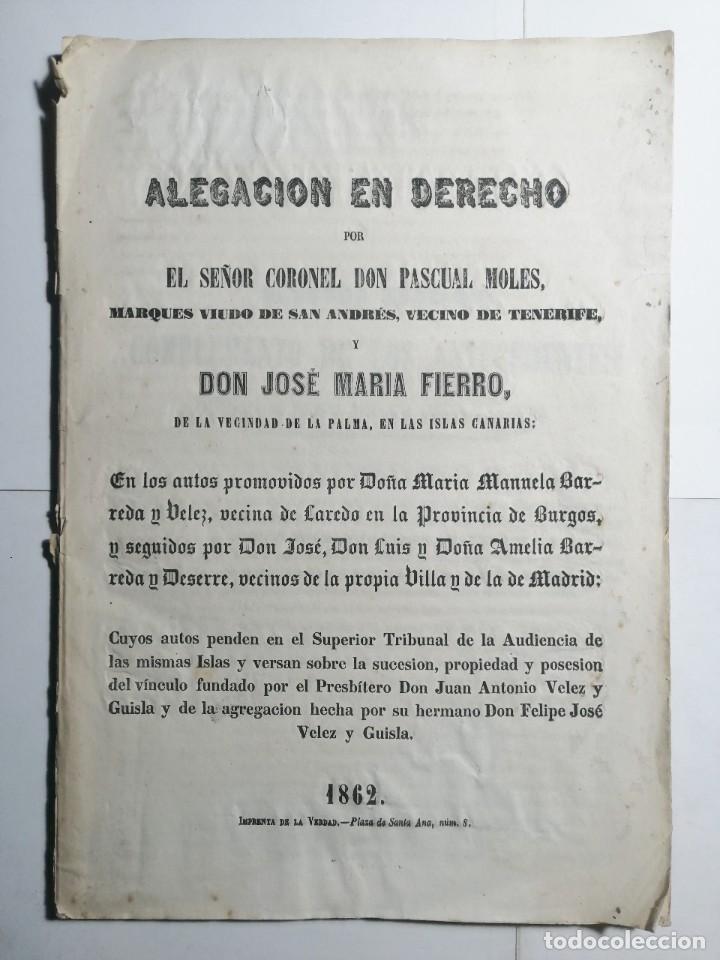 Libros antiguos: ALEGACI&Oacute;N EN DERECHO POR EL SE&Ntilde;OR CORONEL DON PASCUAL MOLES Y DON JOS&Eacute; MAR&Iacute;A FIERRO. 1862. CANARIAS.