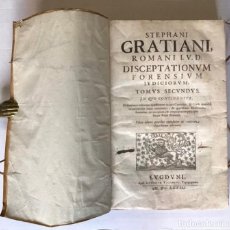 Libros antiguos: STEPHANI GRATIANI, ROMANI I.V.D. DISCEPTATIONUM FORENSIUM IUDICIORUM, TOMUS SECUNDUS. IN QUO.... Lote 285038868