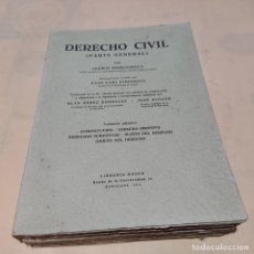 Libros antiguos: DERECHO CIVIL. (PARTE GENERAL). LUDWIG ENNECCERUS. BOSCH CASA EDITORIAL. 1934. 663 PAGS.