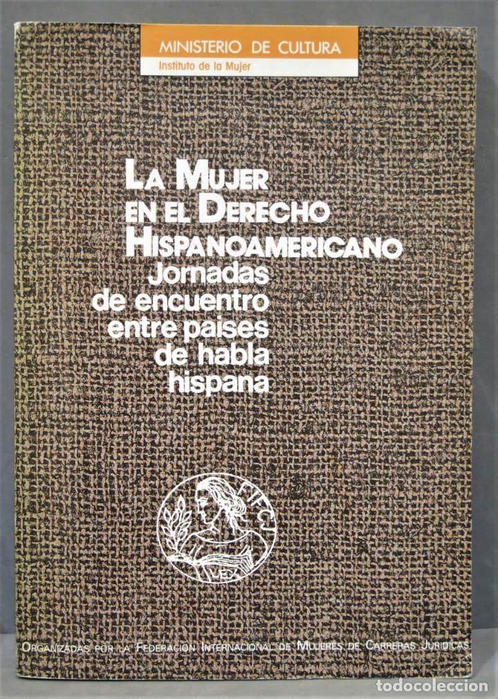 Libros antiguos: LA MUJER EN EL DERECHO HISPANOAMERICANO - Foto 1