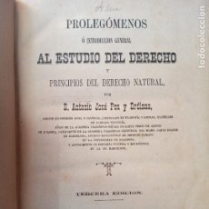 Libros antiguos: PROLEGOMENOS AL ESTUDIO DEL DERECHO Y PRINCIPIOS DEL DERECHO NATURAL. ANTONIO JOSE POU 1887.