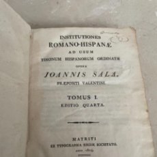Libros antiguos: INSTITUTIONES ROMANO-HISPANAE AD USUM TIRONUM HISPANORUM ORDINATAE. TOMUS I - JOANNIS SALA