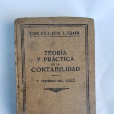 Libros antiguos: TEORÍA Y PRÁCTICA DE LA CONTABILIDAD LABOR 1929. Lote 305009848