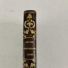 Libros antiguos: L-2097. LEY DE ENJUICIAMIENTO CIVIL POR UN ABOGADO DEL COLEGIO DE MADRID. 1863.
