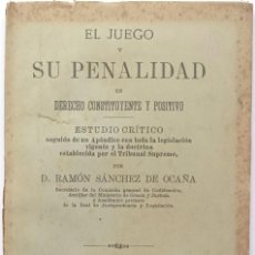 Libros antiguos: EL JUEGO Y SU PENALIDAD (SÁNCHEZ DE OCAÑA, 1893) SIN USAR. Lote 312694838