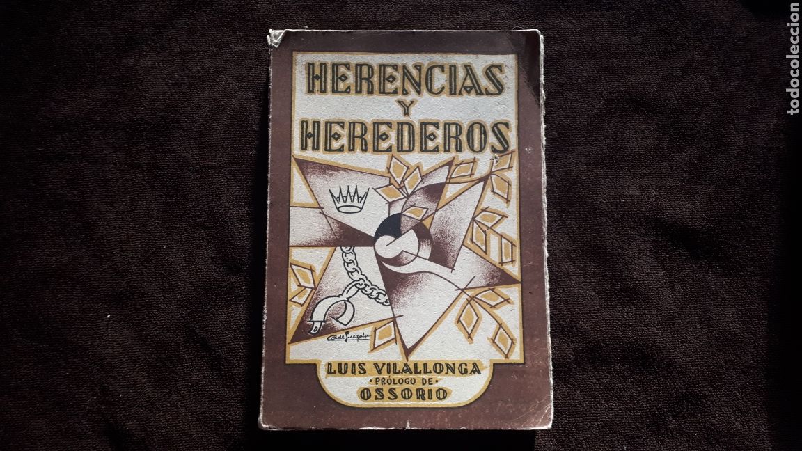 Libri antichi: HERENCIAS Y HEREDEROS-LUIS VILALONGA. PR&Oacute;LOGO. OSSORIO. 1927