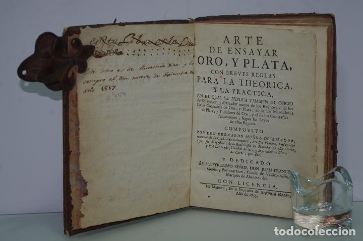 Libros antiguos: BERNARDO MU&Ntilde;OZ DE AMADOR ARTE DE ENSAYAR ORO Y PLATA CON BREVES REGLAS PARA LA THEORICA Y LA PRACTIC