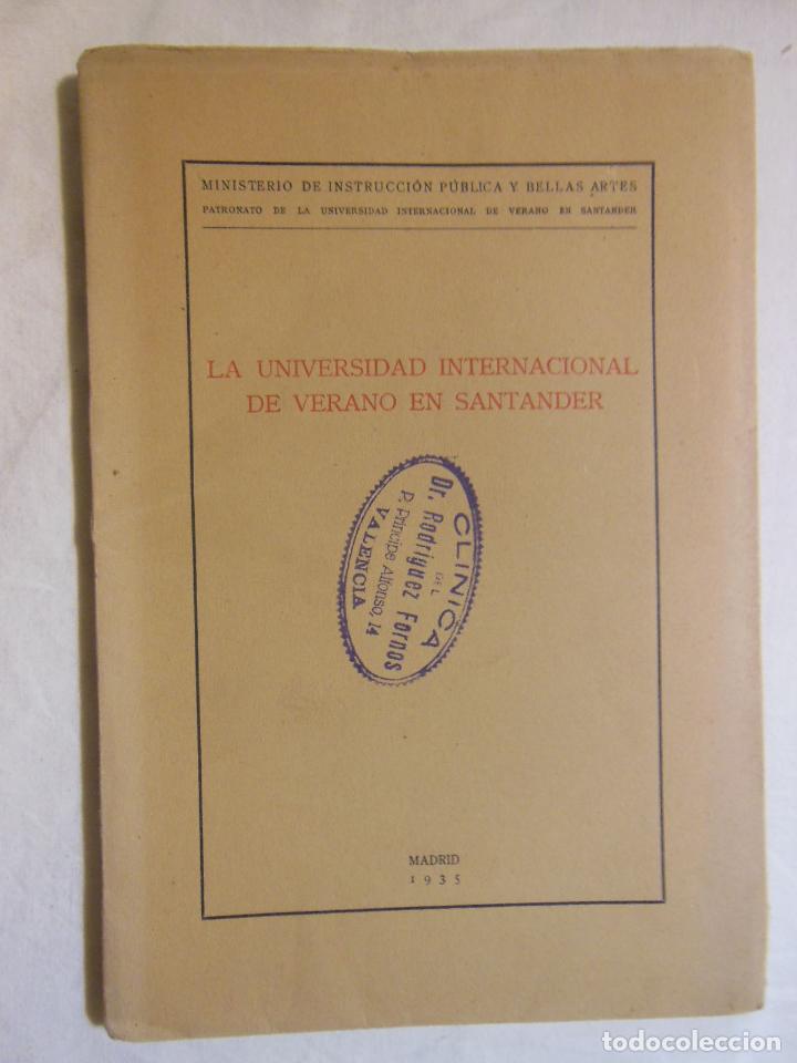 Libros antiguos: LA UNIVERSIDAD INTERNACIONAL DE VERANO EN SANTANDER, 1935. 85 p&aacute;gs + 6 laminas fotos