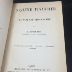 Libros antiguos: SYSTEME FINANCIER DE L'ANCIENNE MONARCHIE (1891) L. BOUCHARD. PLENA PIEL