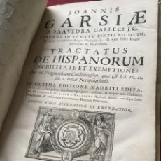 Libros antiguos: JOANNIS GARSIAE, TRACTATUS DE HISPANORUM NOBILITATE ET EXEMPTIONE, COLONIA, 1737