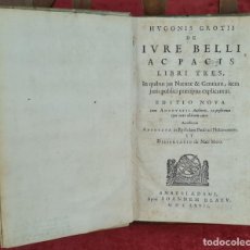 Libros antiguos: HUGONIS GROTTI DE IVBRE BELLI ACPACIS LIBRI TRES. IOANNEM BLAEU. 1667.. Lote 327871353