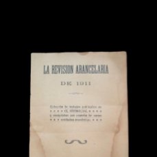 Libros antiguos: LA REVISIÓN ARANCELARIA DE 1911 - ECONOMÍA / IMPUESTOS. Lote 343308918