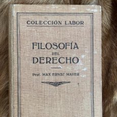 Libros antiguos: MAX ERNST MAYER. FILOSOFÍA DEL DERECHO. BARCELONA. LABOR, 1937. Lote 345298243