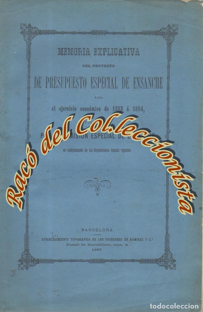 Livros antigos: MEMORIA EXPLICATIVA DE PRESUPUESTO ESPECIAL DE ENSANCHE DE BARCELONA EJERCICIO ECONOMICO 1883 A 1884