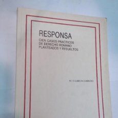 Libros antiguos: GARCIA GARRIDO RESPONSA. CIEN CASOS PRÁCTICOS DE DERECHO ROMANO PLANTEADOS Y RESUELTOS SA10353B. Lote 353527678