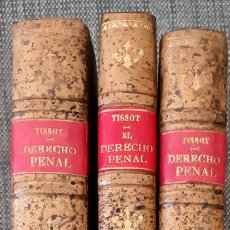 Libros antiguos: DERECHO PENAL (JOSEPH TISSOT) 3 VOLS. EN PIEL, PASTA ESPAÑOLA, 1880.. Lote 359224345