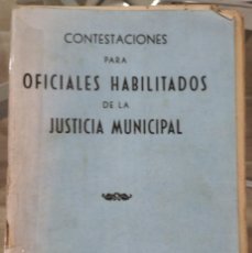 Libros antiguos: CONTESTACIONES PARA OFICIALES HABILITADOS DE LA JUSTICIA MUNICIPAL – VICTOR SERVAN, TOMÁS TUERO. Lote 364898746