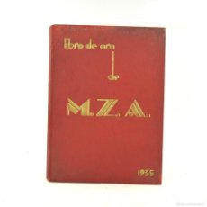 Libros antiguos: EL LIBRO DE M. Z. A., 1935, COMPAÑÍA FERROCARRILES MADRID, ZARAGOZA, ALICANTE. 34X26CM. Lote 365970591