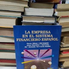 Libros antiguos: LA EMPRESA EN EL SISTEMA FINANCIERO ESPAÑOL ENRIC RIBAS