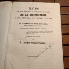 Libros antiguos: TRATADO DE LOS PRINCIPIOS E INFLUENCIA PRACTICA DE LA IMPOSICION Y DEL SISTEMA DE CREAR FONDOS 1857