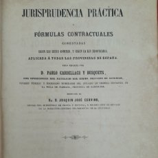 Libros antiguos: L-6640. JURISPRUDENCIA PRÁCTICA. D. PABLO CARDELLACH Y BUSQUETS. MAGRIÑÁ Y SUBIRANA 1862.