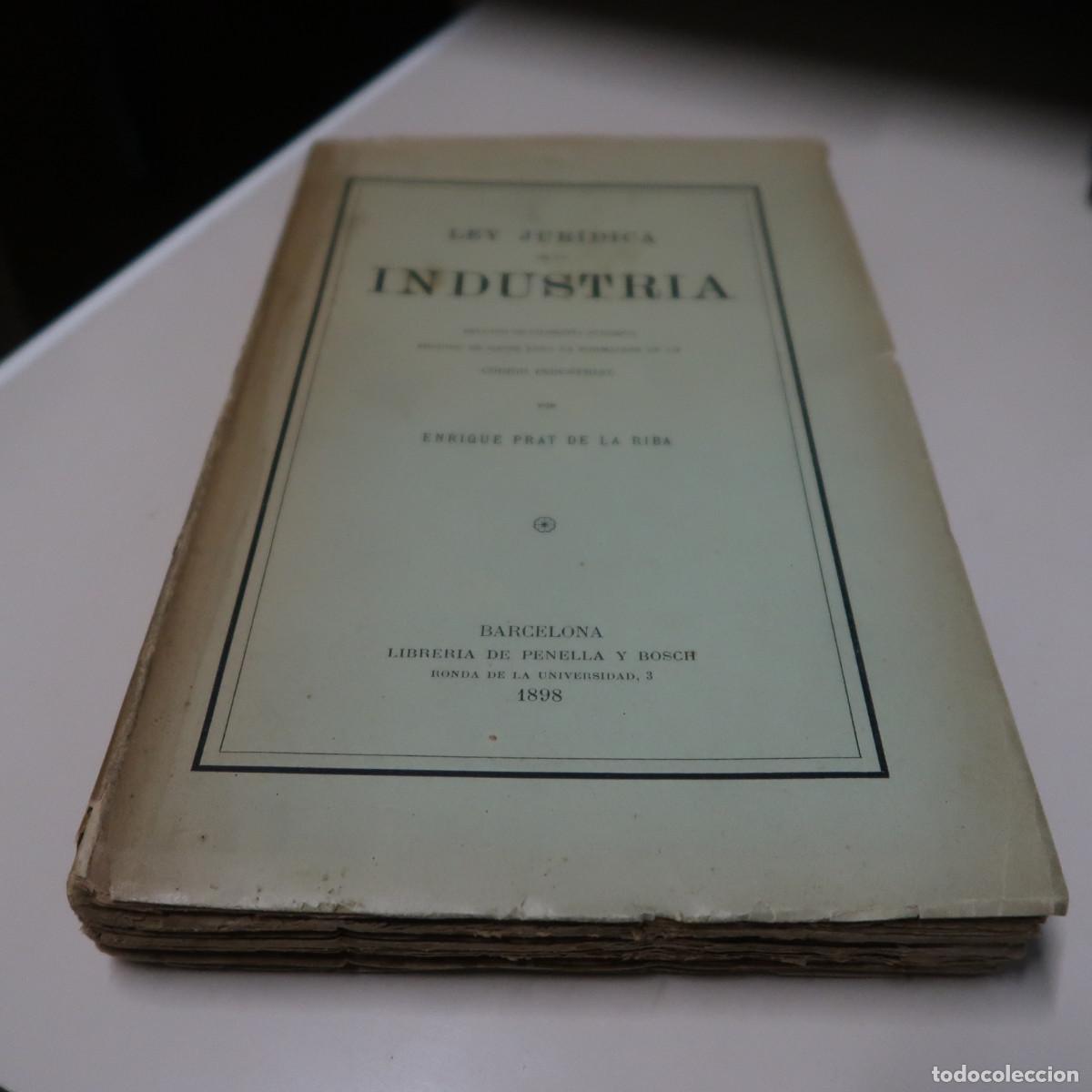 Libros antiguos: LEY JURIDICA DE LA INDUSTRIA: ESTUDIO DE FILOSOFIA JURIDICA SEGUIDO DE BASES PARA LA FORMACION DE UN