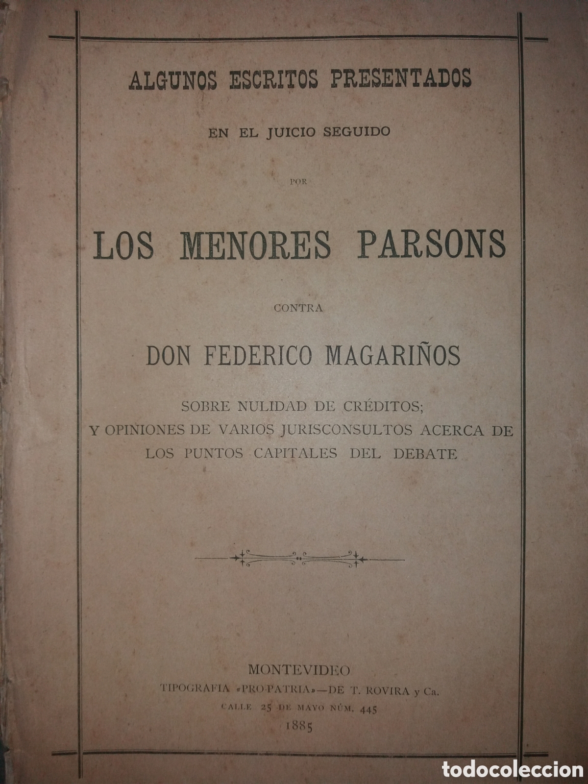 Livros antigos: Juicio Menores Parsons Contra Federico Magari&ntilde;os 1885 Opiniones jurisconsultos Uruguay